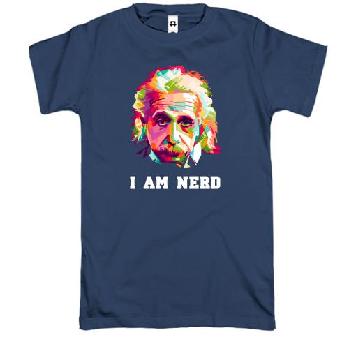 Футболка I`m nerd (Альберт Ейнштейн)